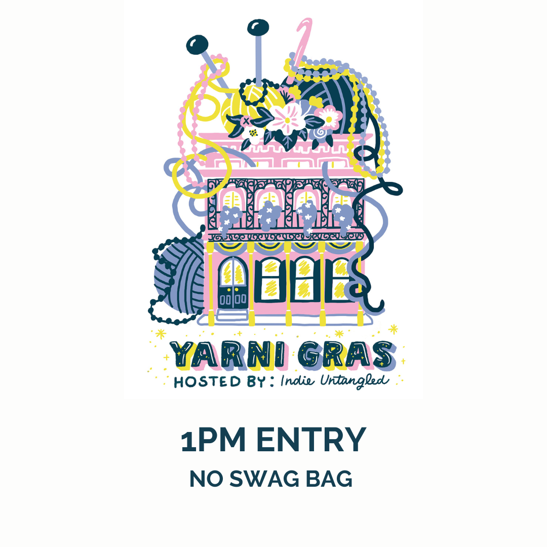 Yarni Gras 2024 - Yarni Gras 1 p.m. Entry